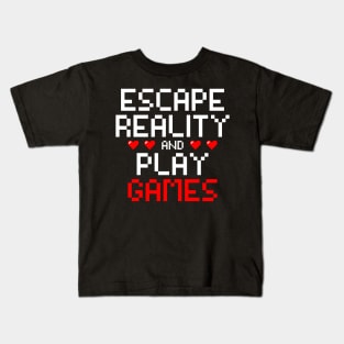 Escape reality & play games, Gamer, Gaming gift idea Kids T-Shirt